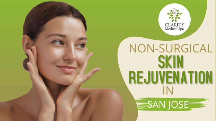 Non-Surgical Skin Rejuvenation in San Jose